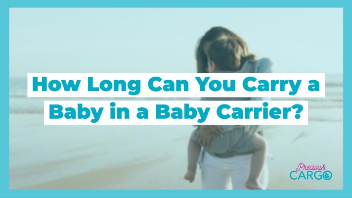 How Long Can You Carry a baby in a Baby Carrier