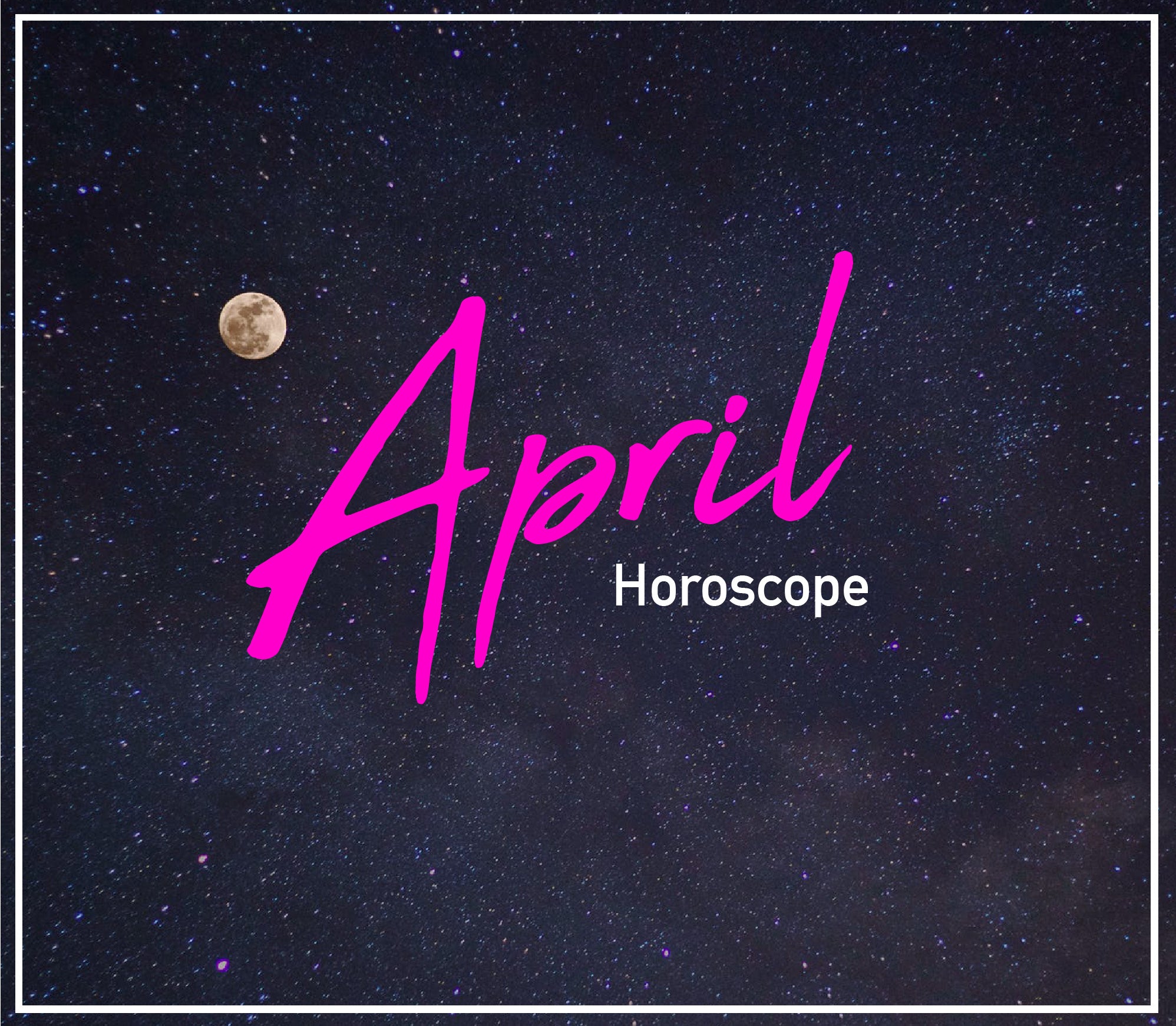April Horoscope Main Image 2048x ?v=1554508586