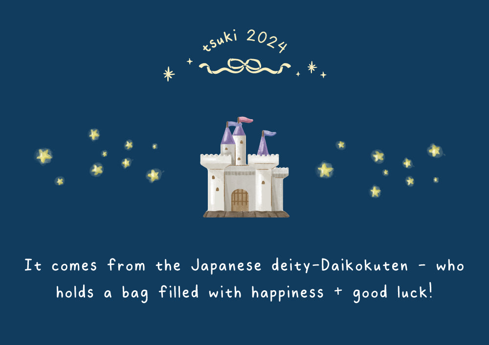It comes from the Japanese deity-Daikkokutten - who holds a bag filled with happiness + good luck!