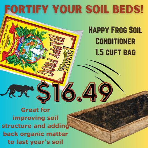 Replenish your garden beds with Happy Frog Soil Conditioner!