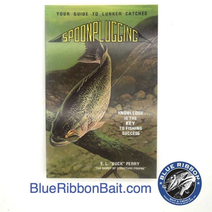 E.L. "Buck" Perry Spoonplugging Your Guide to Lunker Catches Blue