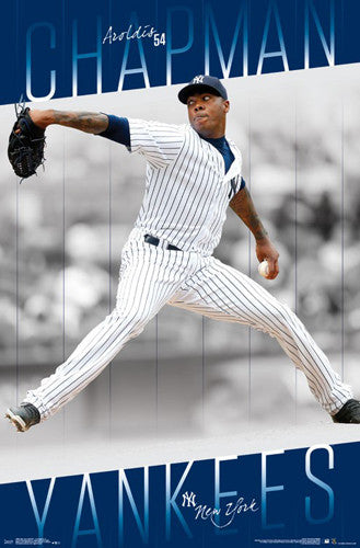 Aroldis Chapman "Flamethrower" New York Yankees MLB Baseball Action POSTER - Trends 2017