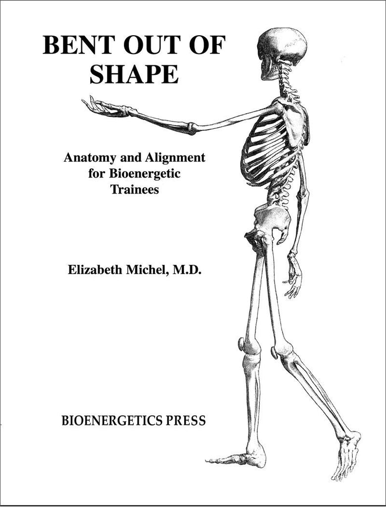 bent-out-of-shape-elizabeth-michel-m-d-bioenergetics-press