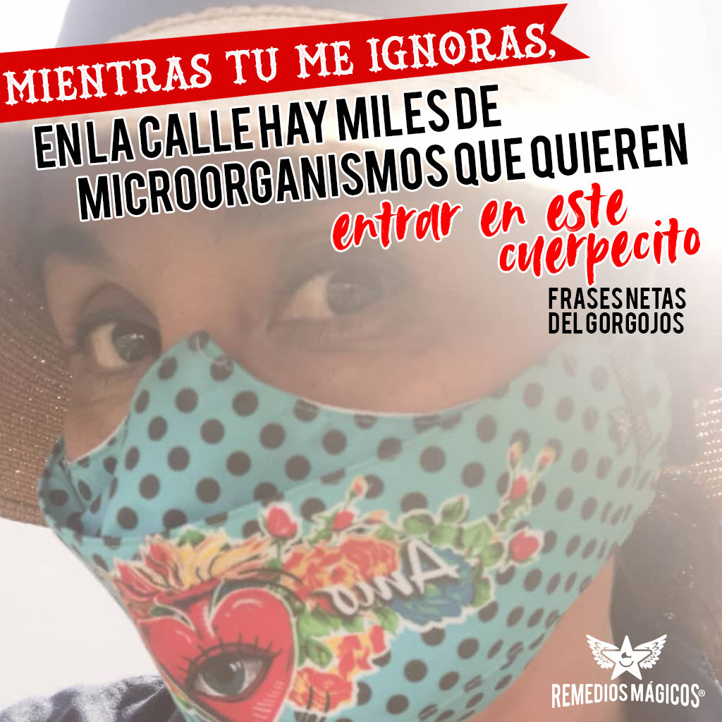 Mientras tu me ignoras, en la calle hay miles de microorganismos que q –  Remedios Mágicos