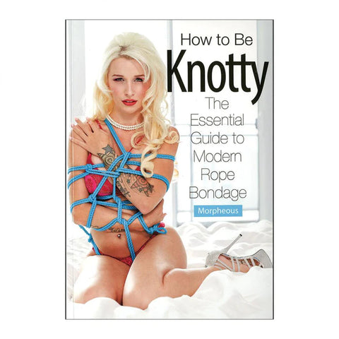 How To Be Knotty