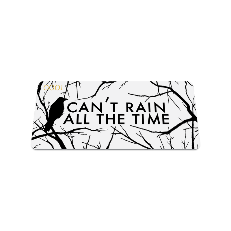 Can't Rain All The Time-Sold Out - Singles-ZOX - This item is sold out and will not be restocked.