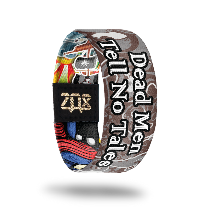Dead Men Tell No Tales-Sold Out-ZOX - This item is sold out and will not be restocked.