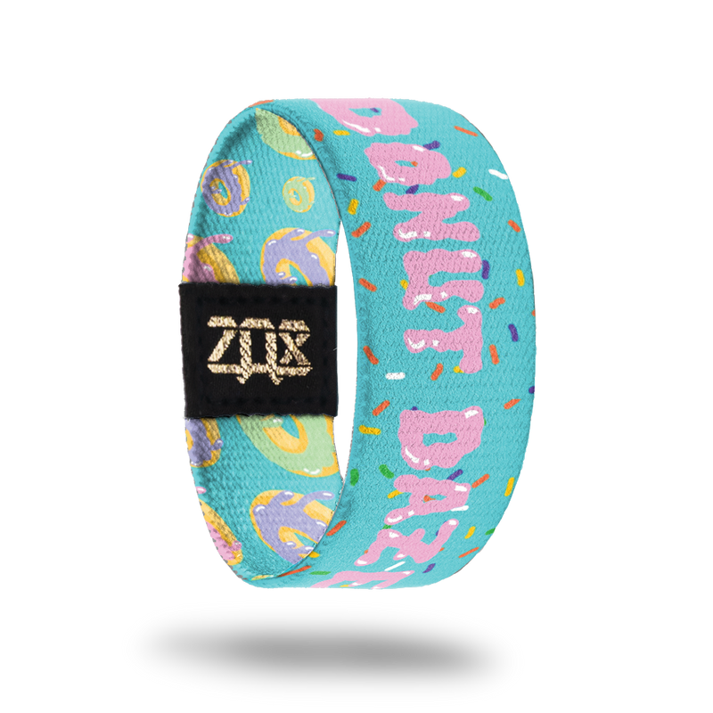 Donut Daze-Sold Out-ZOX - This item is sold out and will not be restocked.