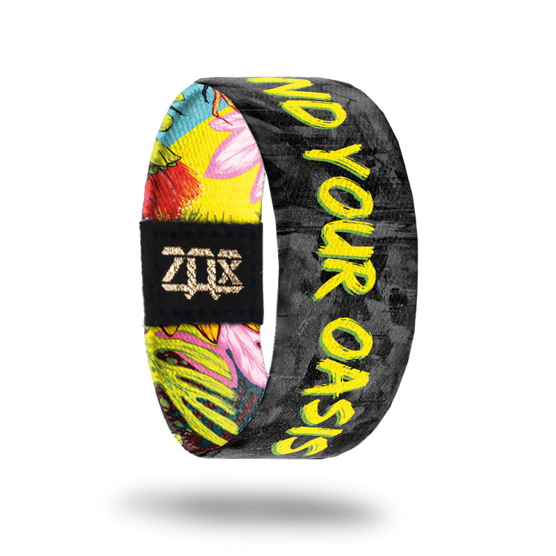 Find Your Oasis-Sold Out-ZOX - This item is sold out and will not be restocked.