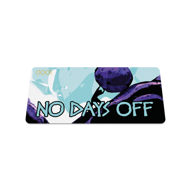 No Days Off-Sold Out-ZOX - This item is sold out and will not be restocked.