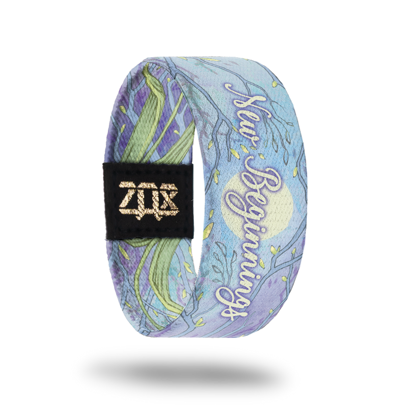 New Beginnings-Sold Out-ZOX - This item is sold out and will not be restocked.