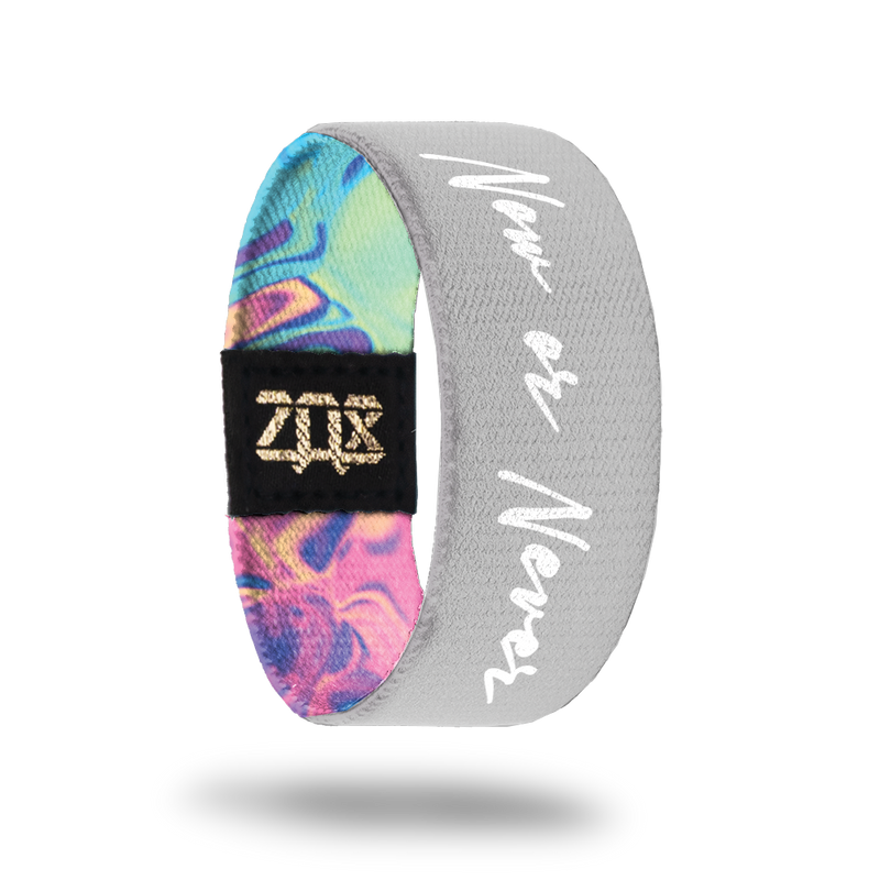 Now or Never-Sold Out-ZOX - This item is sold out and will not be restocked.