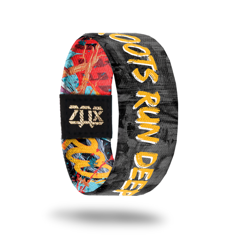 Roots Run Deep-Sold Out-ZOX - This item is sold out and will not be restocked.