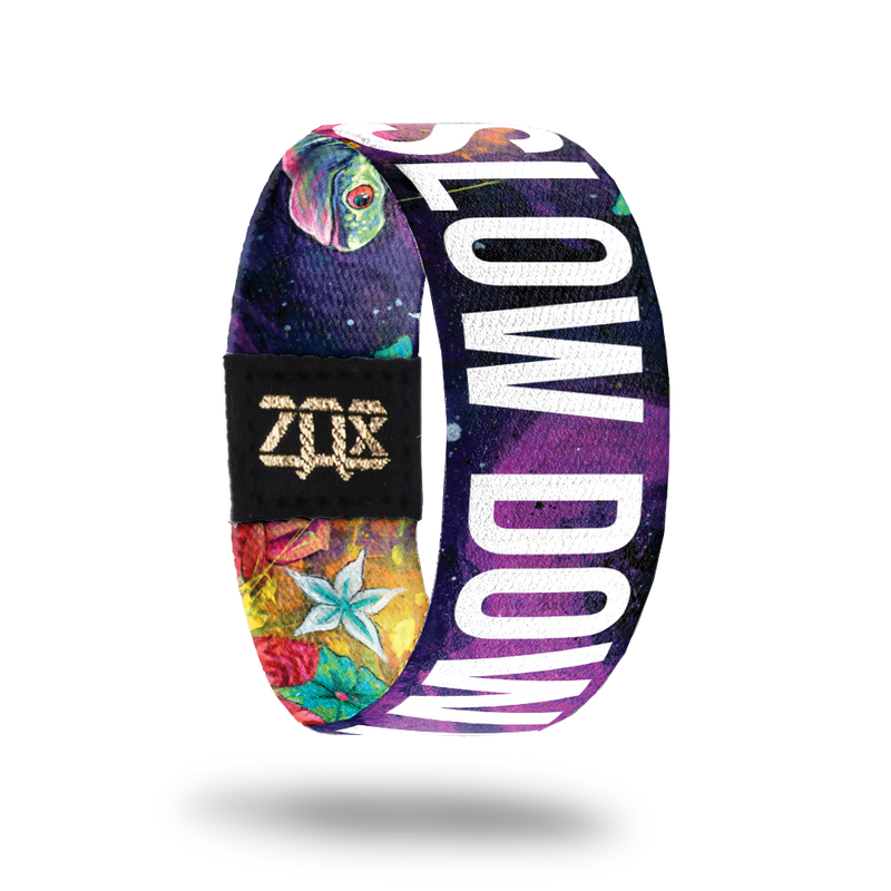 Slow Down-Sold Out-ZOX - This item is sold out and will not be restocked.