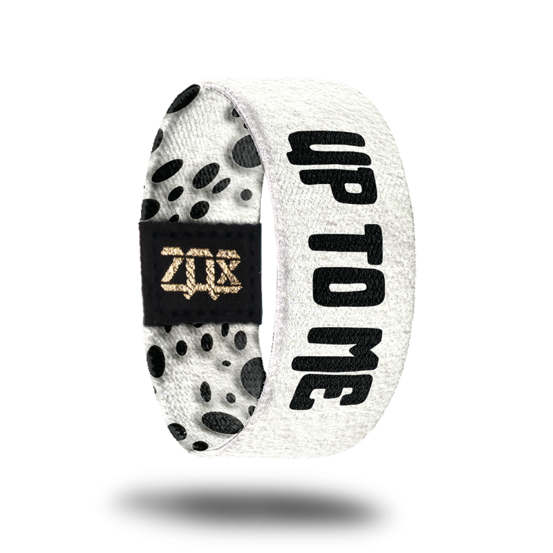 Up To Me-Sold Out-ZOX - This item is sold out and will not be restocked.