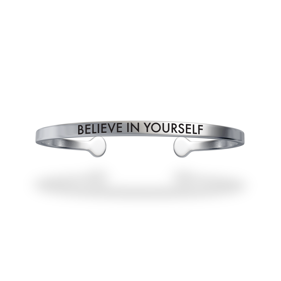 Stainless Steel wrist cuff with BELIEVE IN YOURSELF etched into the metal. 