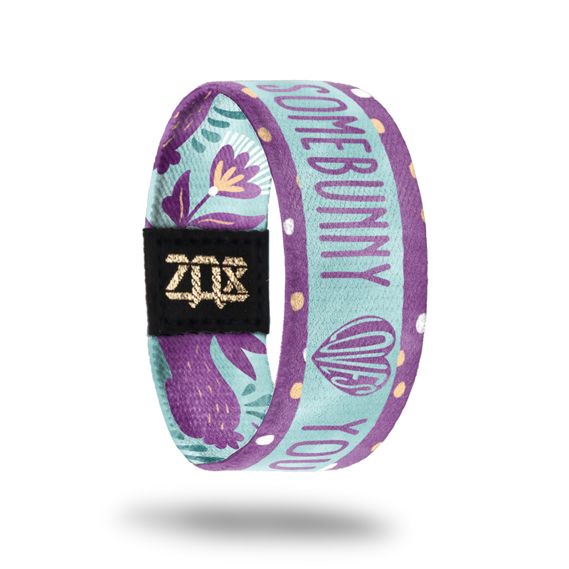 Somebunny Loves You-Sold Out-ZOX - This item is sold out and will not be restocked.