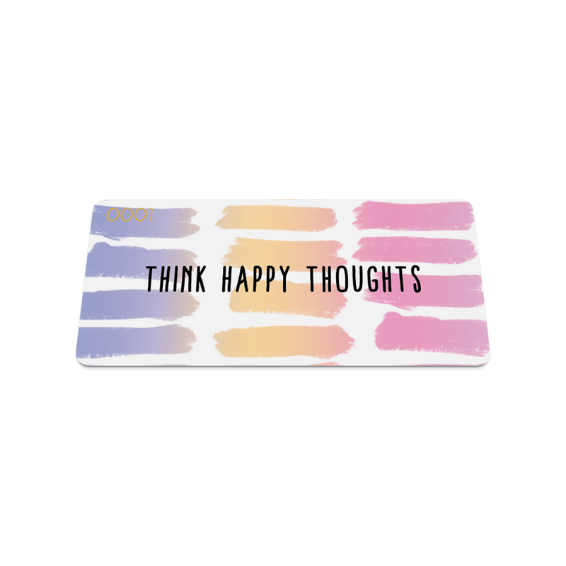 Think Happy Thoughts-Sold Out - Singles-ZOX - This item is sold out and will not be restocked.