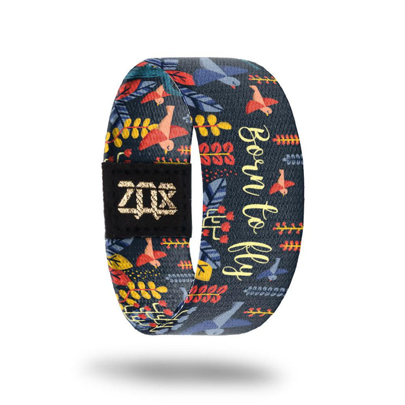 Born to Fly-Sold Out-ZOX - This item is sold out and will not be restocked.