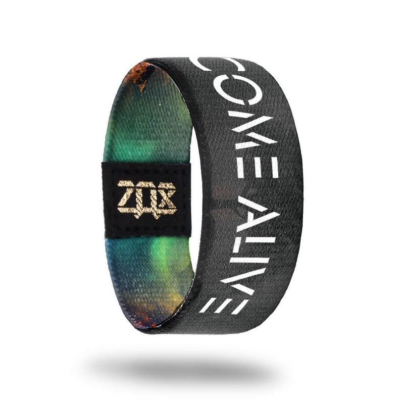 Come Alive-Sold Out-ZOX - This item is sold out and will not be restocked.