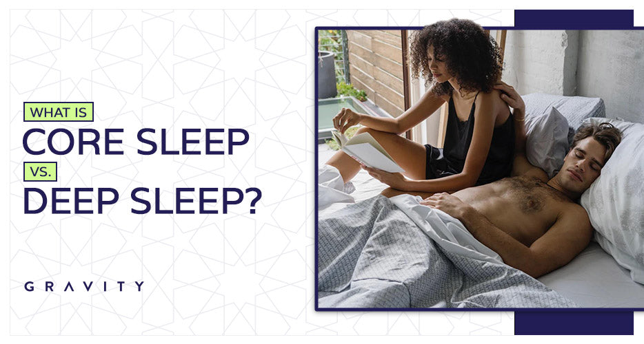 What Is Core Sleep vs. Deep Sleep