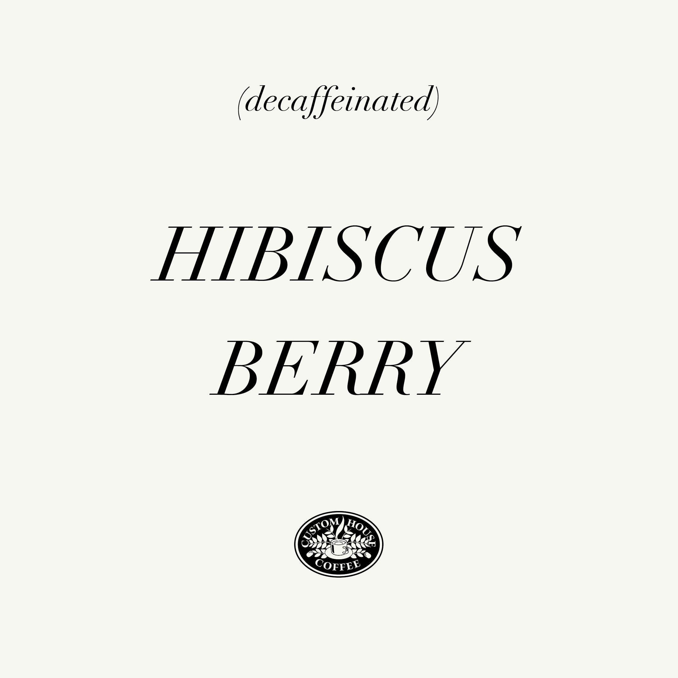 Hibiscus Berry Loose Leaf Tea Custom House Coffee