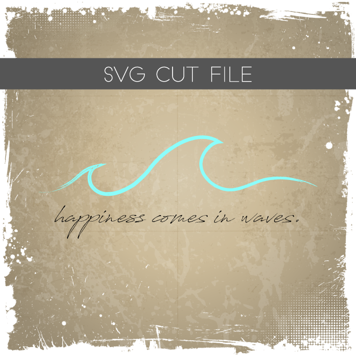 Download Happiness Comes in Waves Silhouette File - Ocean Wave SVG DXF EPS PNG - Taylor George Designs