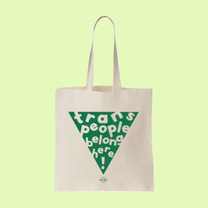 Trans People Belong Here TOTE - Ash + Chess