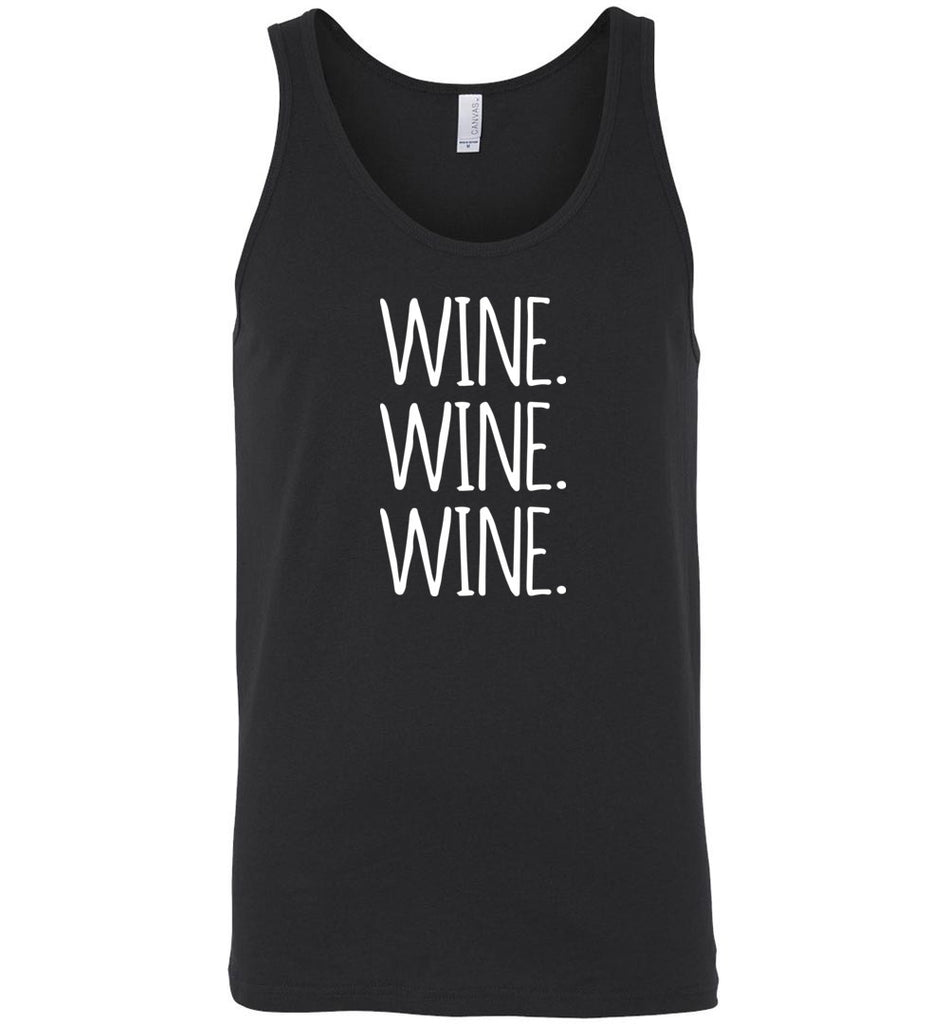 Wine. Wine. Wine. Funny Alcohol Drinking Tank Top