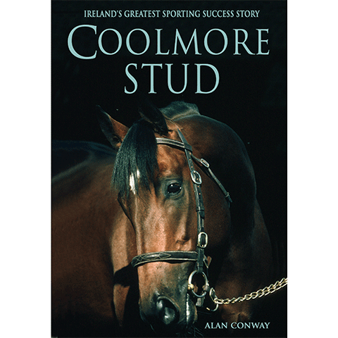 <b>Coolmore Stud</b> <br> Ireland's Greatest Sporting Success Story<br>Paperback