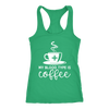 My Blood Type is Coffee - Ladies Racerback Tank Top Women - 5 colors available - PLUS Size XS-2XL MADE IN THE USA