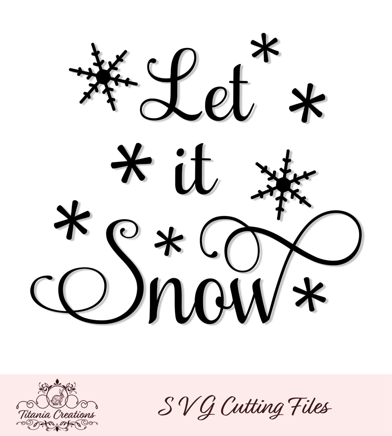 Download Let It Snow Svg Titania Creations