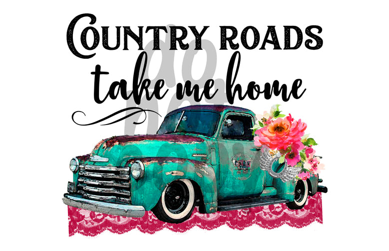 Country Roads Take Me Home Dye Sub Heat Transfer Sheet Pretty