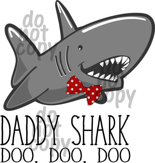 Daddy Shark Doo Doo Doo - Dye Sub Heat Transfer Sheet – Pretty Lil ...