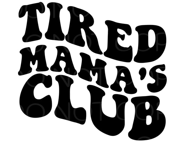 Tired Mamas Club Transfer Sheet – Pretty Lil Things PLT Wholesale