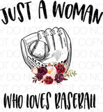 Just a Woman Who Loves Baseball - Dye Sub Heat Transfer Sheet