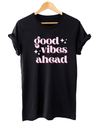Good Vibes Tee Shirt