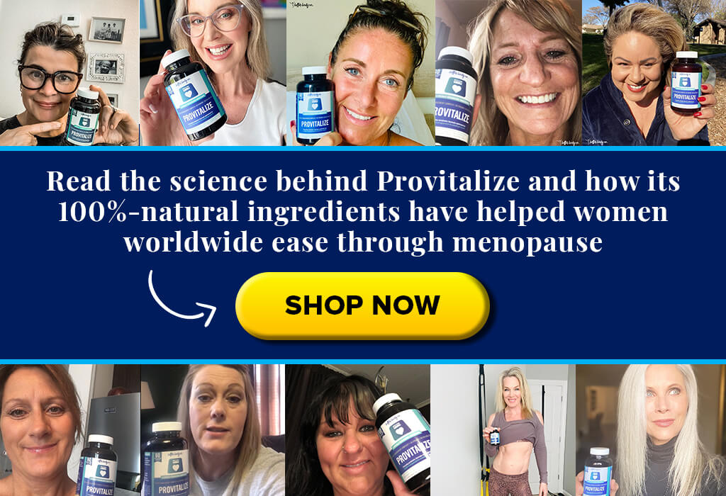 Image - Read the science behind Provitalize and how its 100% natural ingredients have helped women worldwide ease menopause