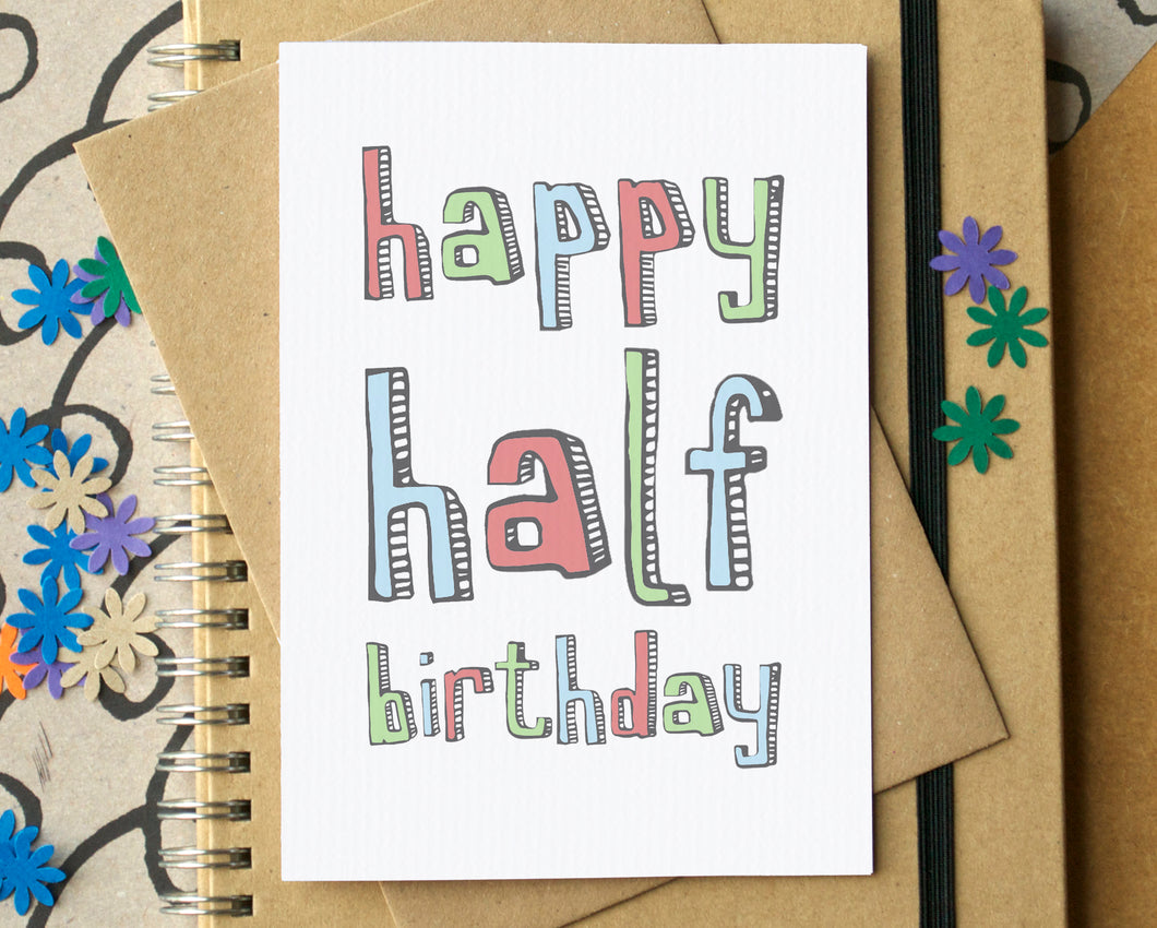 Happy Half Birthday Card Beckagriffin