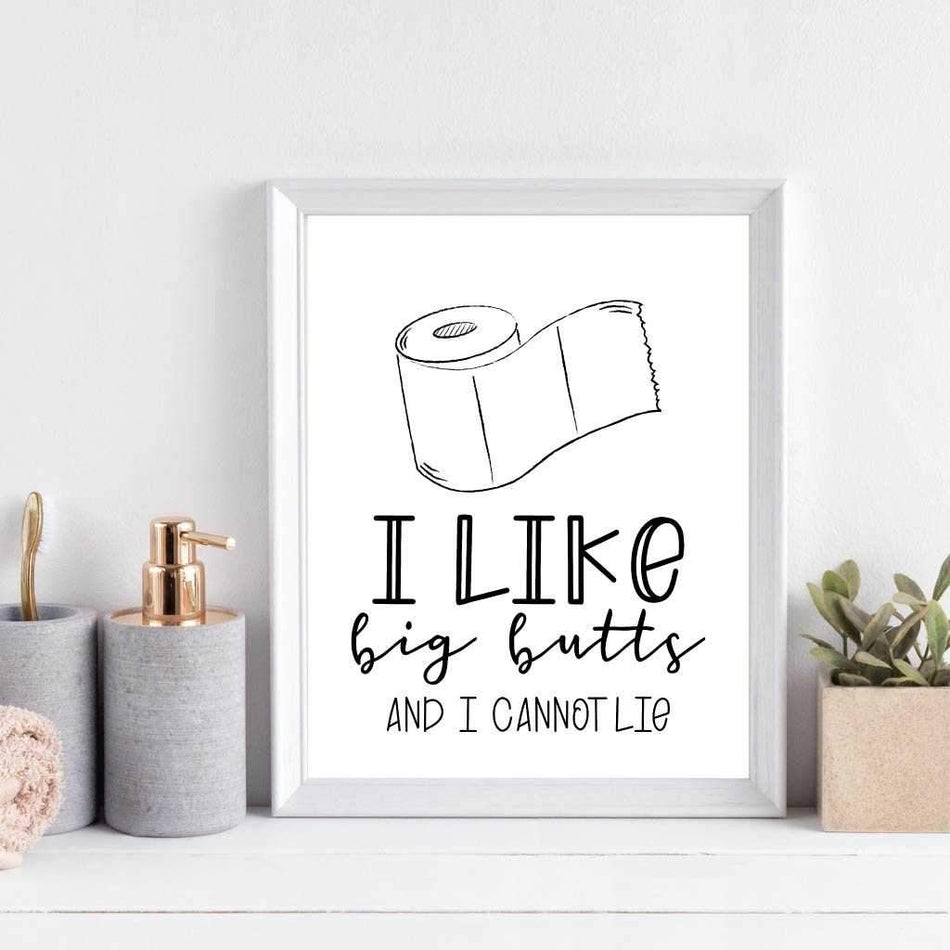 Printable I Like Big Butts And I Cannot Lie Wall Art Template Hadley 3357