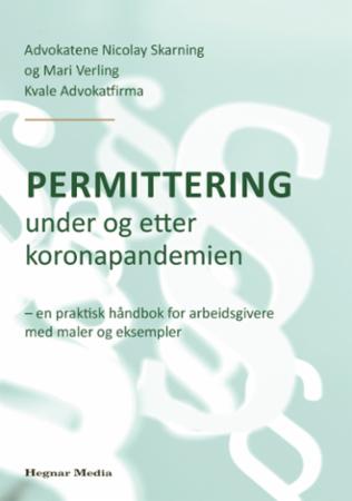 Permittering under og etter koronapandemien: en praktisk håndbok for arbeids…, Ny bok