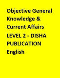 Objective General Knowledge & Current Affairs- LEVEL 2 - DISHA PUBLICATION - English