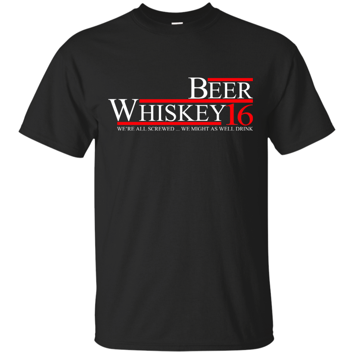 Beer Whiskey 2016 Shirts/s/tanks