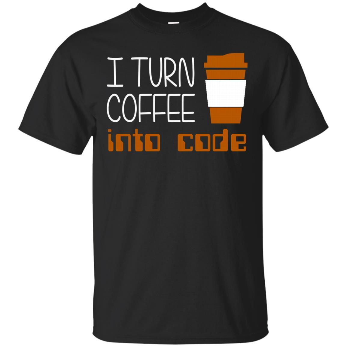 Turn Coffee Nto Code T Shirt