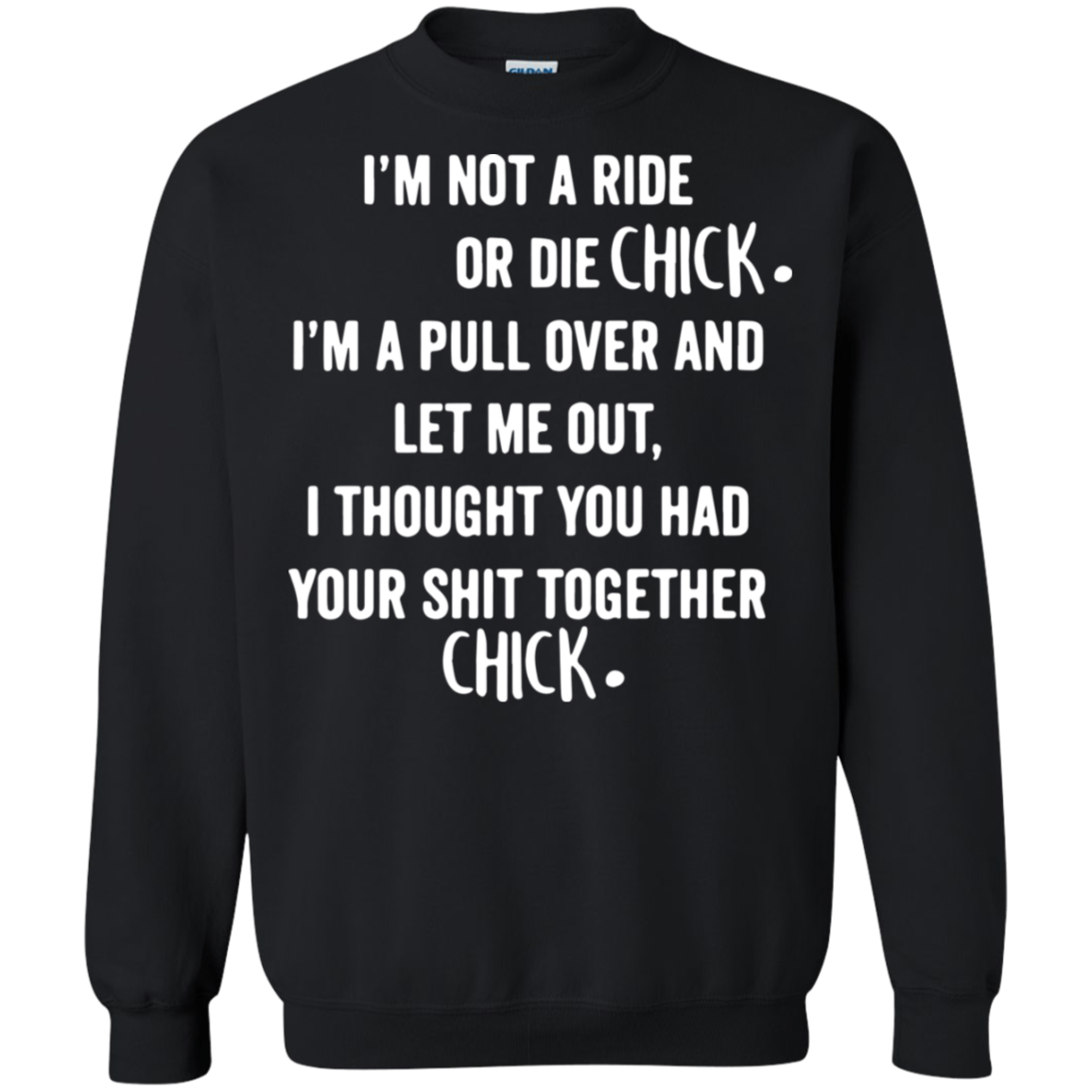 Ride Or Die Chick G180 Crewneck Pullover 8 Oz. Shirts