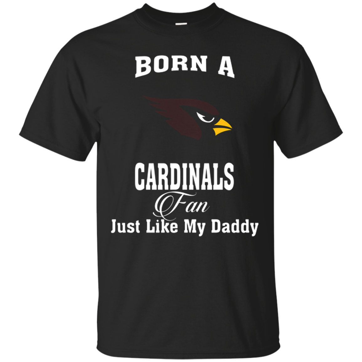 Born A Arizona Cardinals Fan Just Like My Daddy Shirts