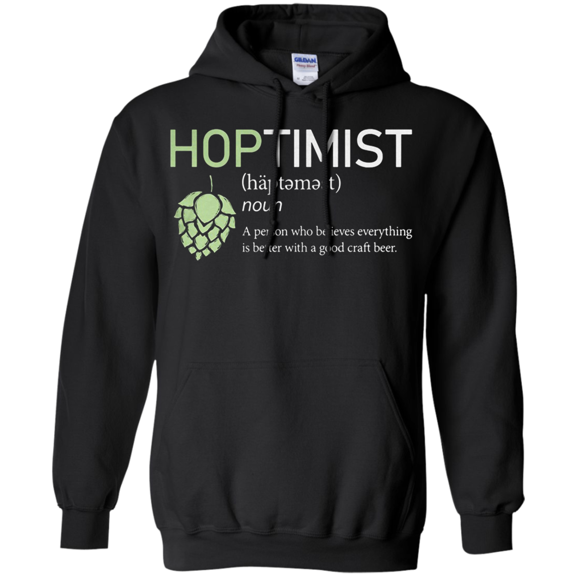 Hoptimist A Person Who Believes Everything Is Better With A Good Craft Beer Shirts