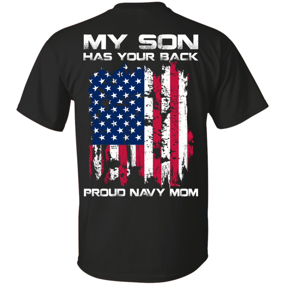 My Son Has Your Back Pround Navy Mom Shirt