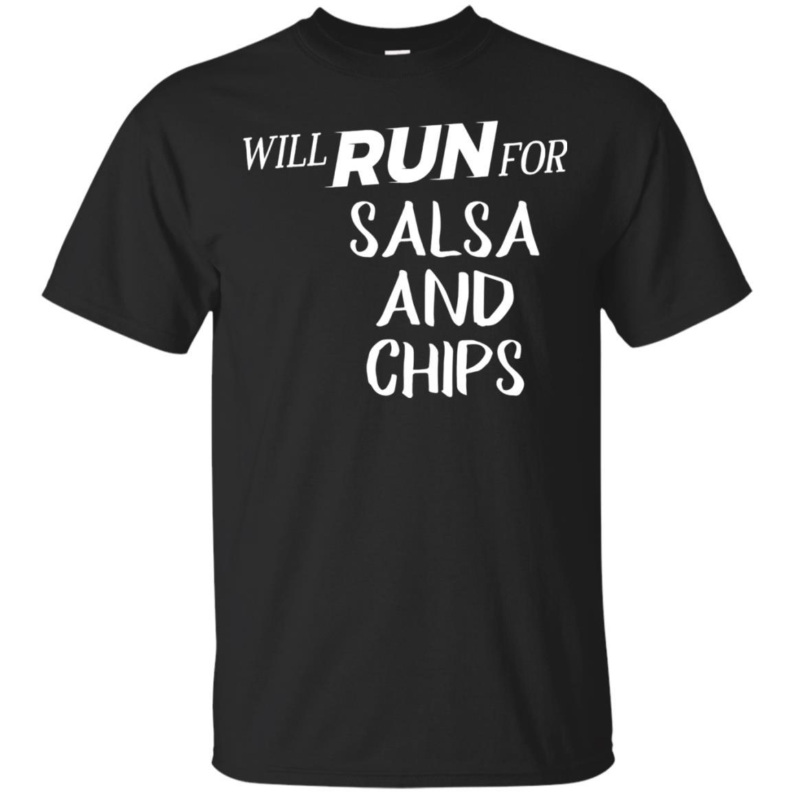 Will Run For Salsa And Chips - Funny Foodie T-shirt For Runn