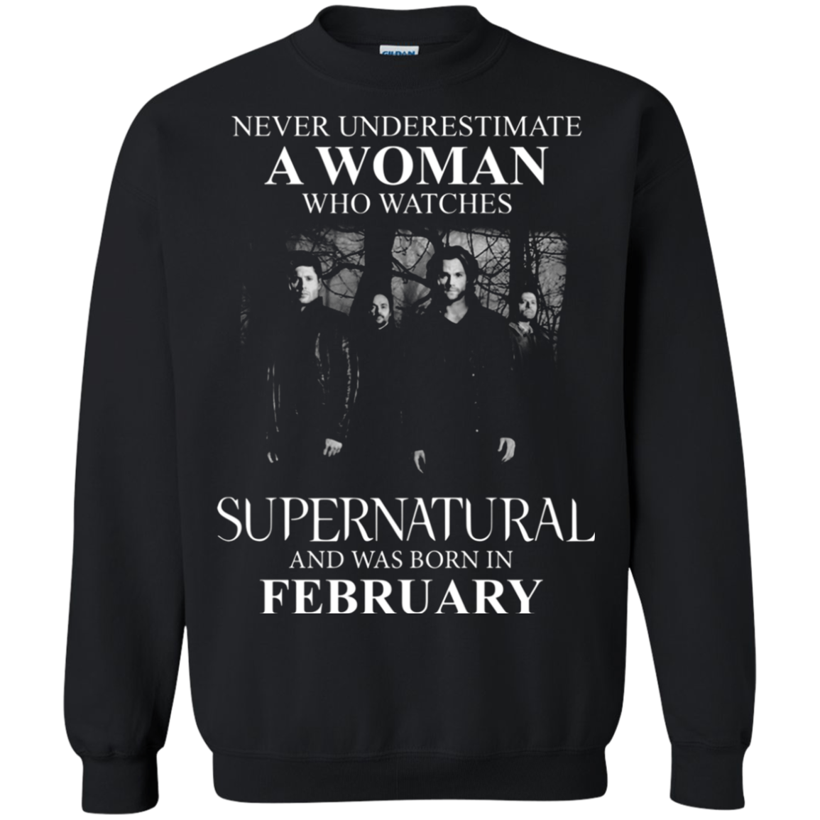 Never Underestimate A Woman Who Watches Supernatural And Was Born In February T Shirt 